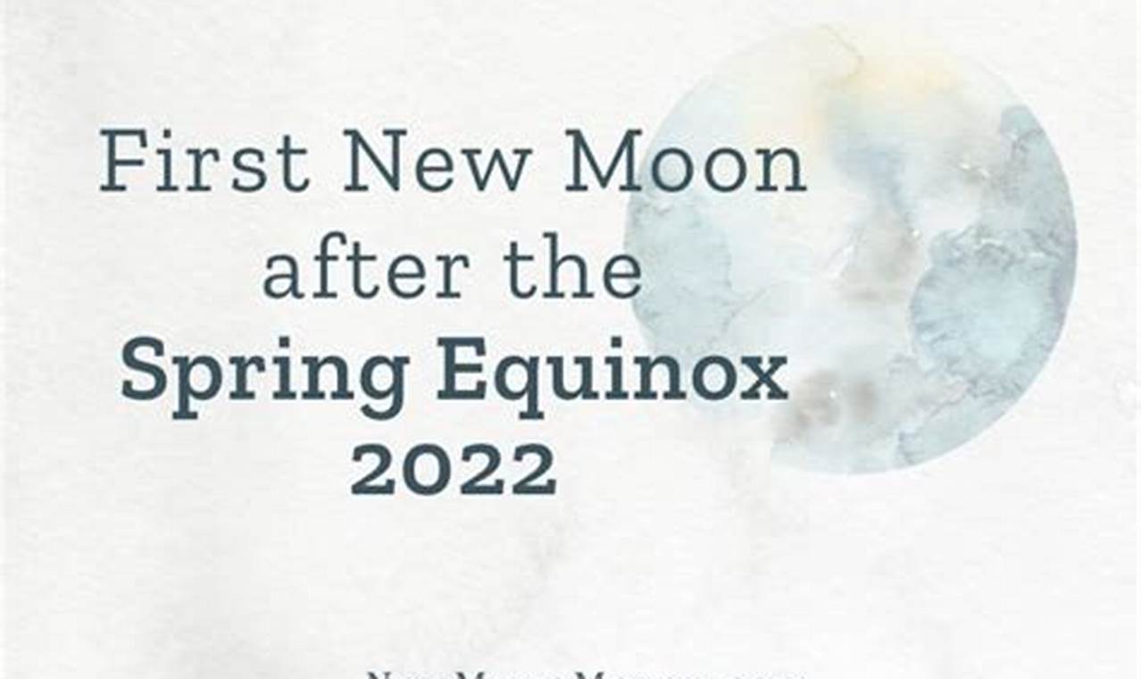 First New Moon After Spring Equinox 2024