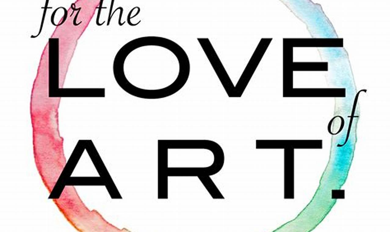 For The Love Of Art 2024