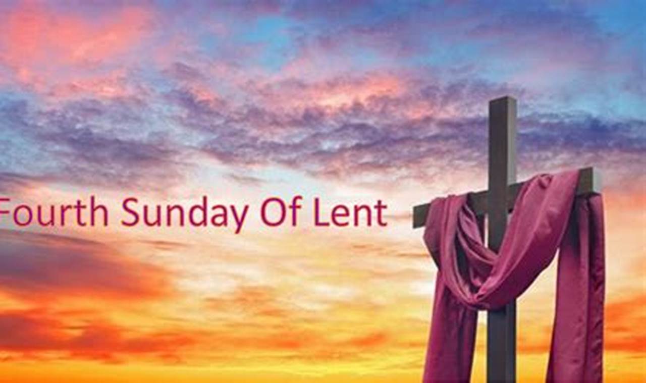 Fourth Sunday Of Lent 2024