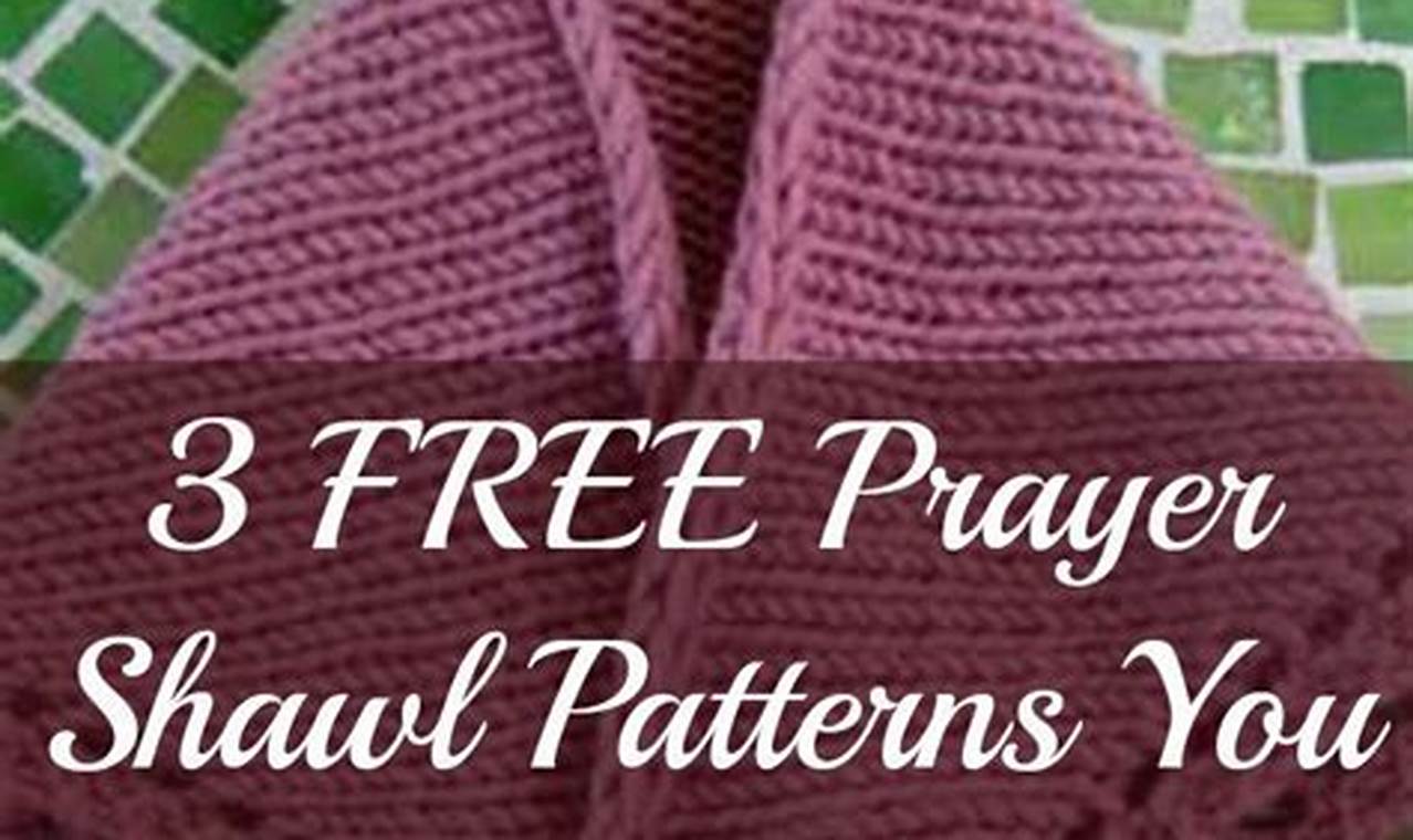 Free Knitting Patterns for Prayer Shawls