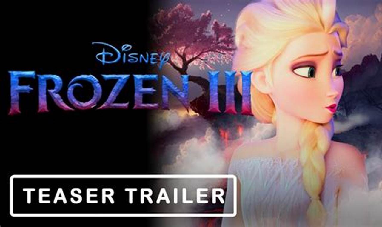 Frozen 3 Trailer 2024