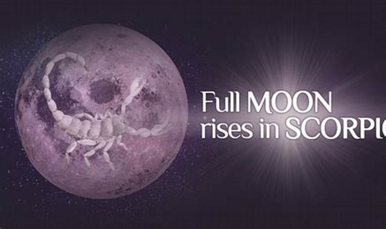 Full Moon In Scorpio 2024
