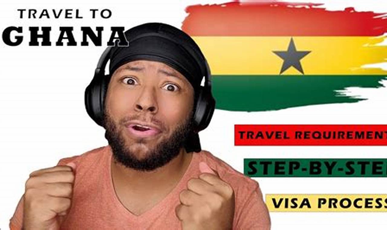 Ghana Travel Requirements 2024