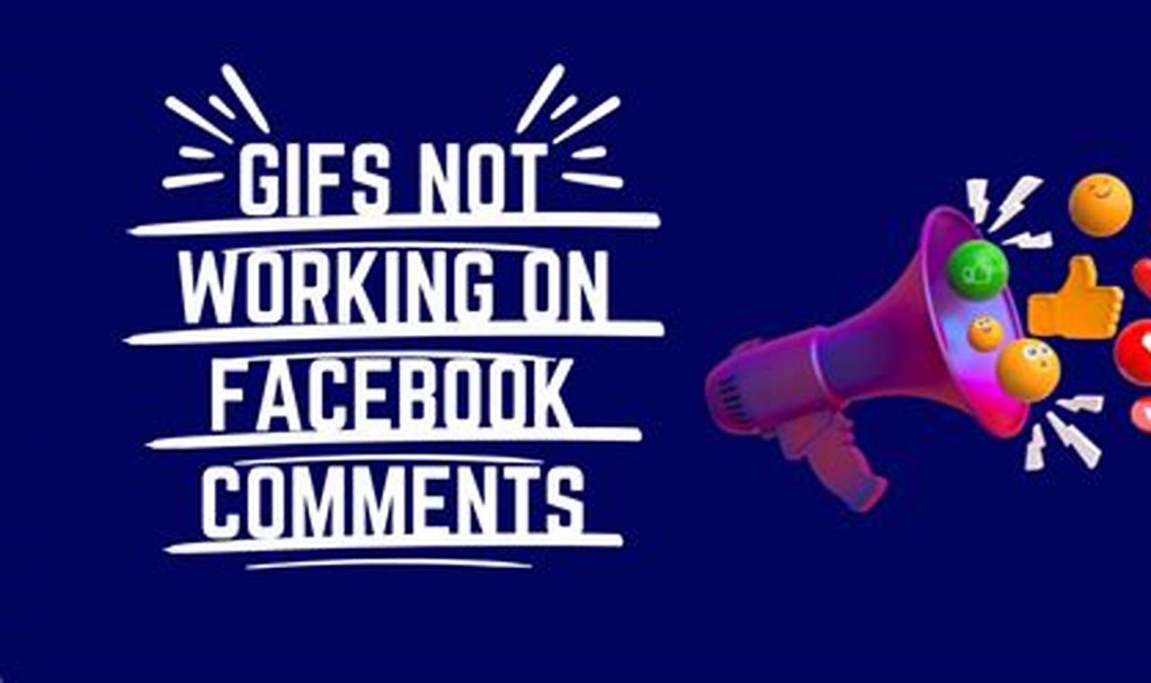 Gifs Not Working On Facebook Comments 2024