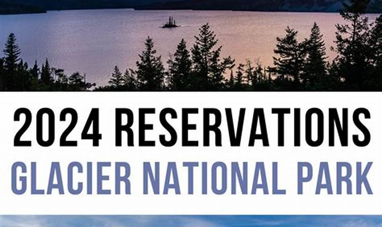 Glacier National Park Reservations 2024