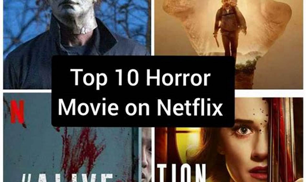 Good Scary Movies To Watch On Netflix 2024