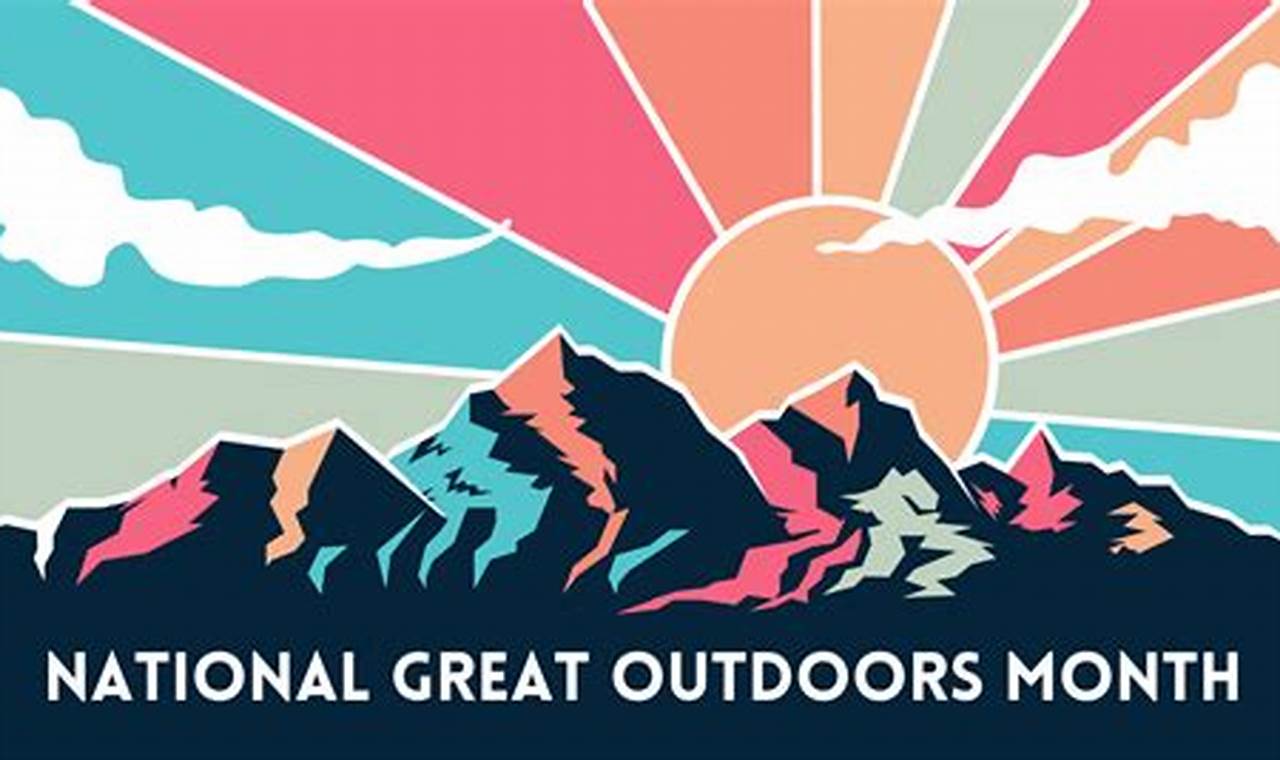 Great Outdoors Month 2024