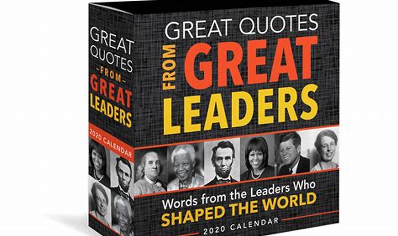 Great Quotes From Great Leaders Desk Calendar