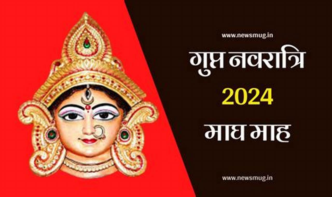 Gupt Navratri 2024 Date And Time