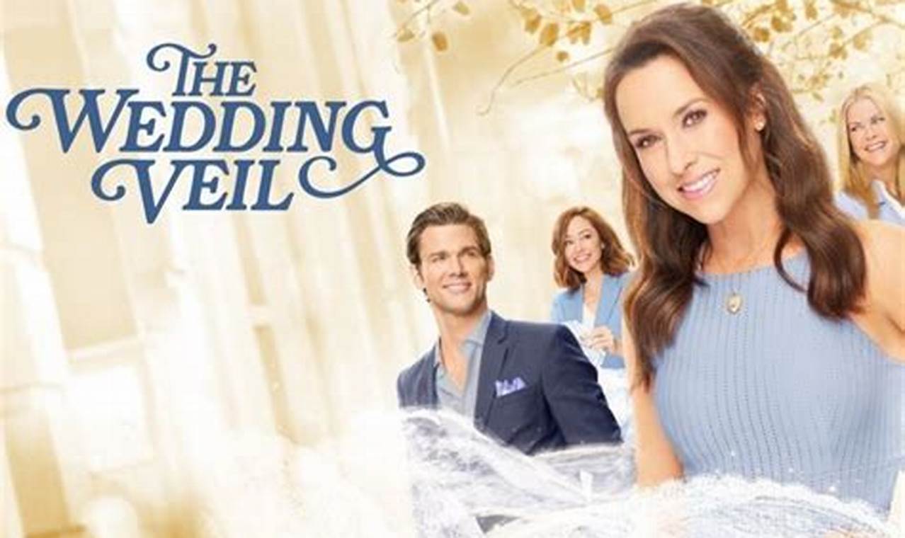 Hallmark Channel Wedding Veil Trilogy 2024