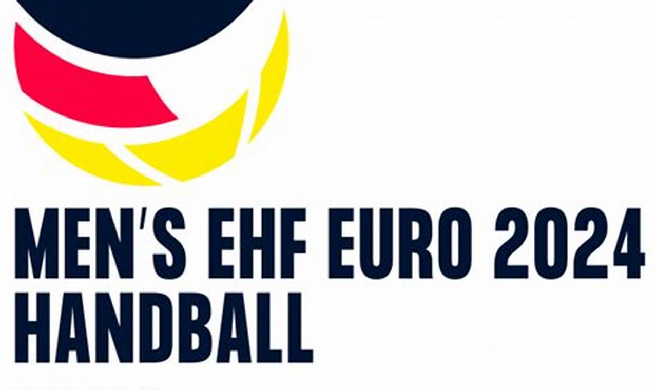 Handball European Championship 2024: All You Need to Know