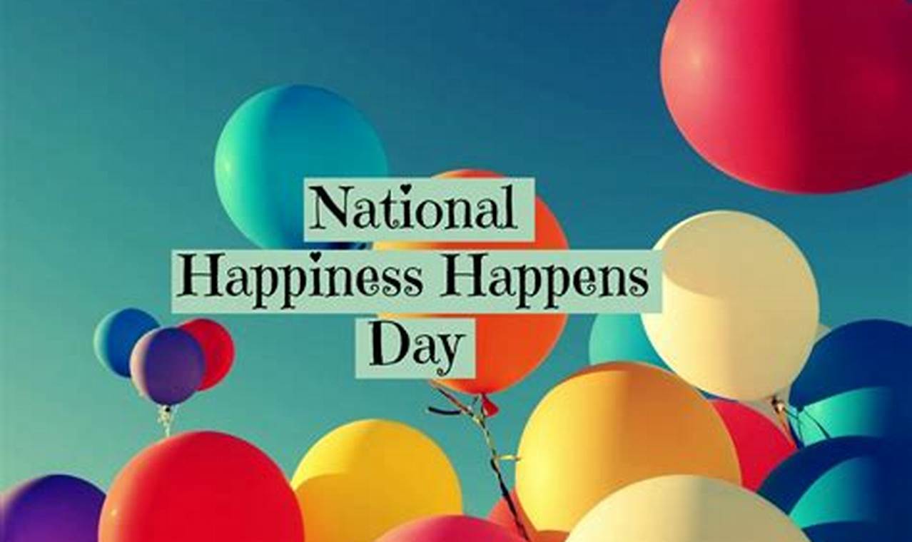 Happiness Happens Day 2024