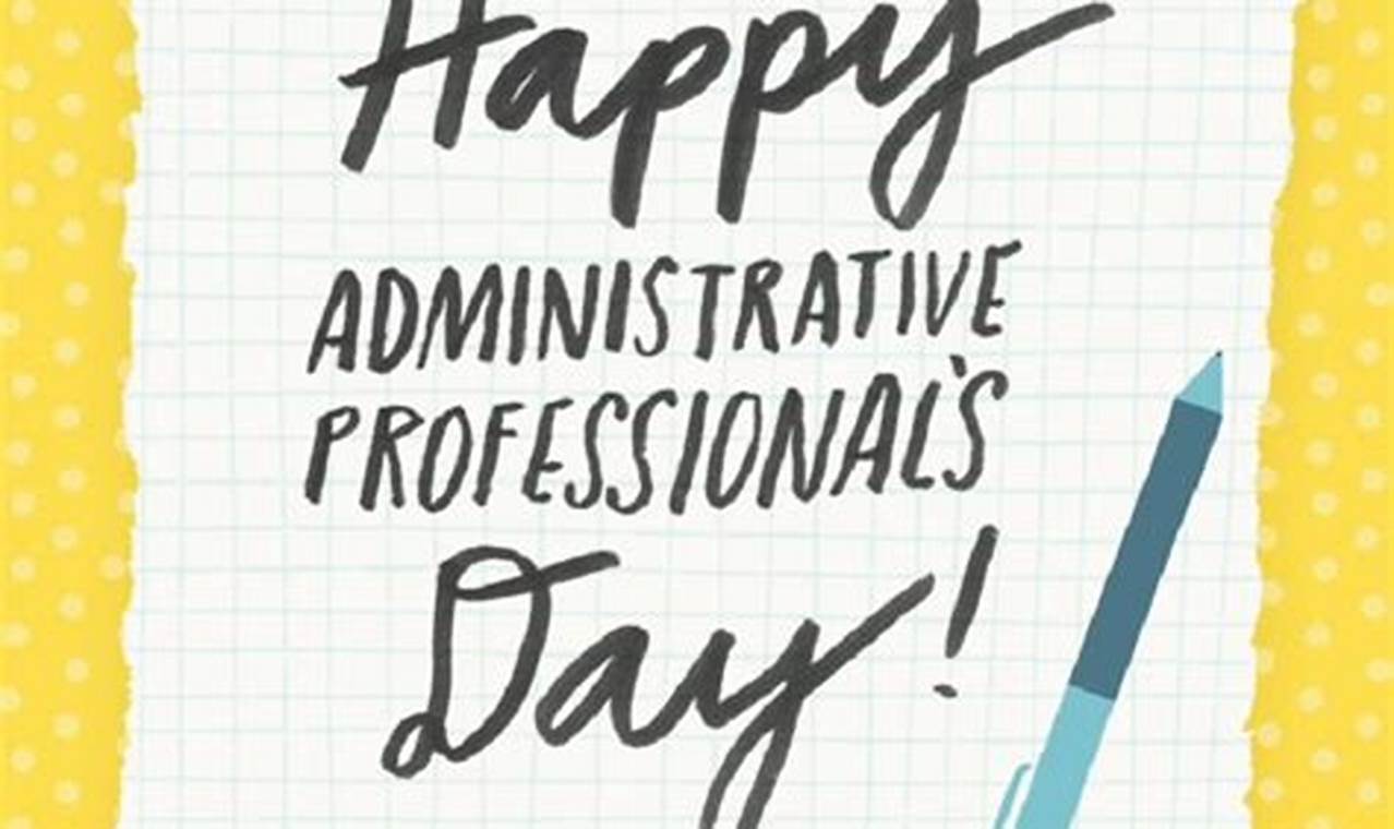 Happy Administrative Professionals Week 2024