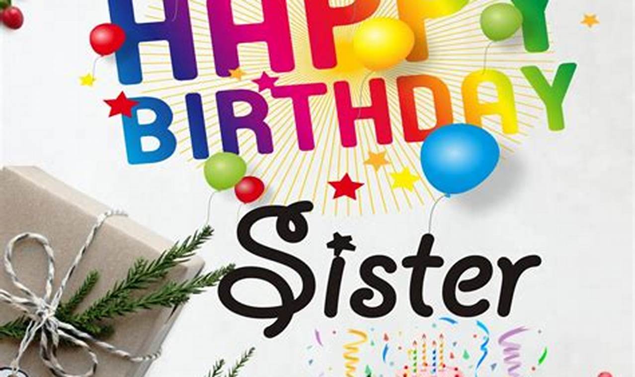 Happy Birthday Sister 2024