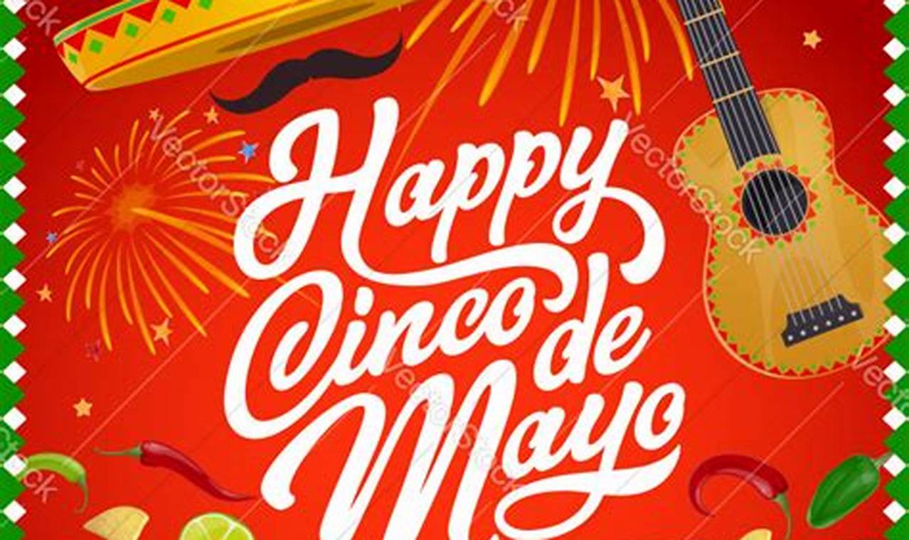 Happy Cinco De Mayo 2024 Date And Time