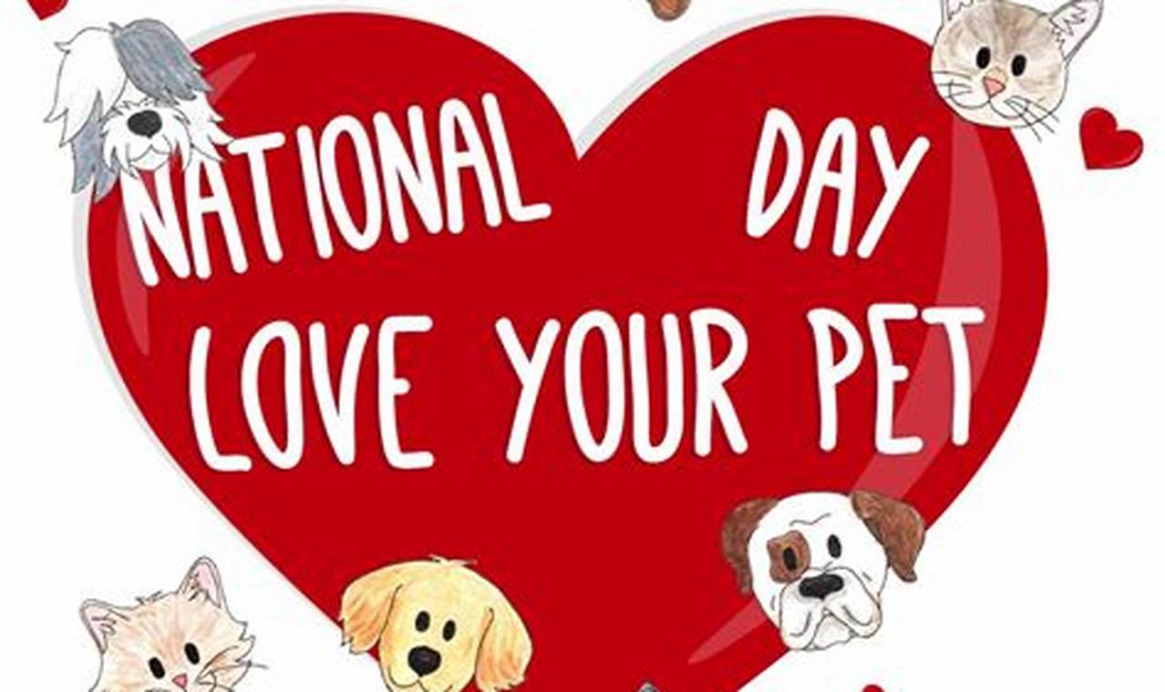 Happy National Love Your Pet Day 2024 Images