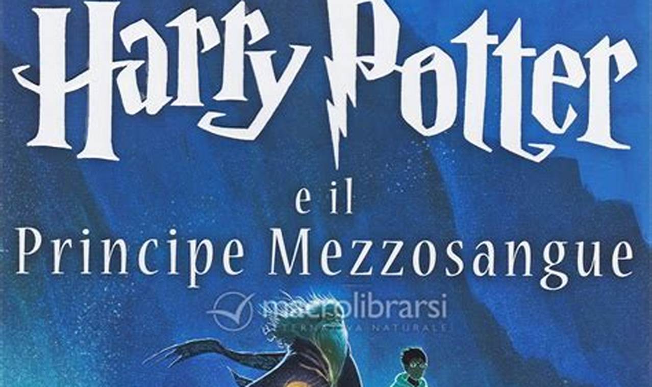 Harry Potter E Il Principe Mezzosangue Libro Online