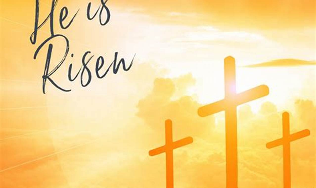 He Is Risen Images 2024