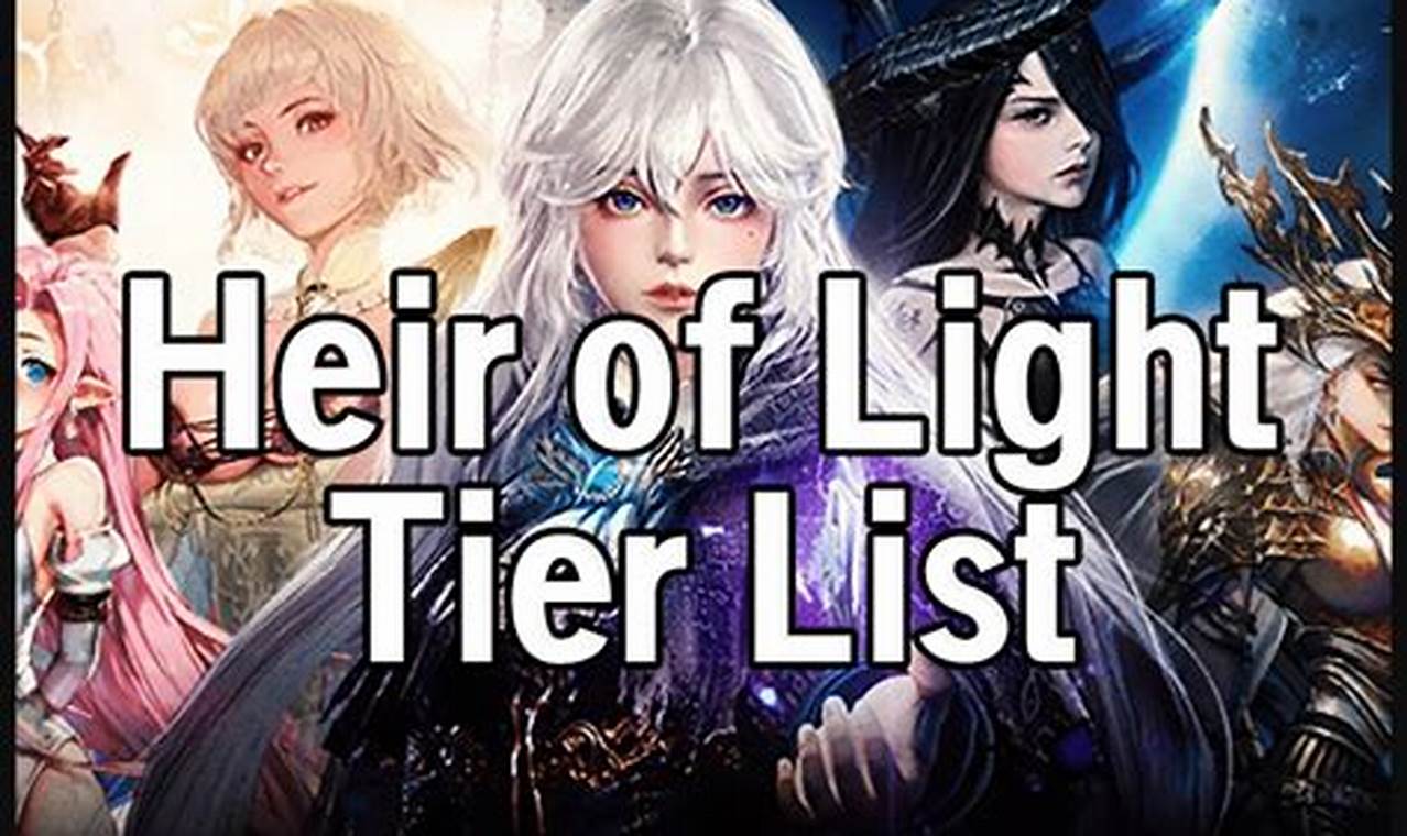 Heir Of Light Tier List 2024