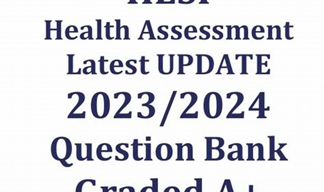 Hesi Health Assessment Test Bank 2024