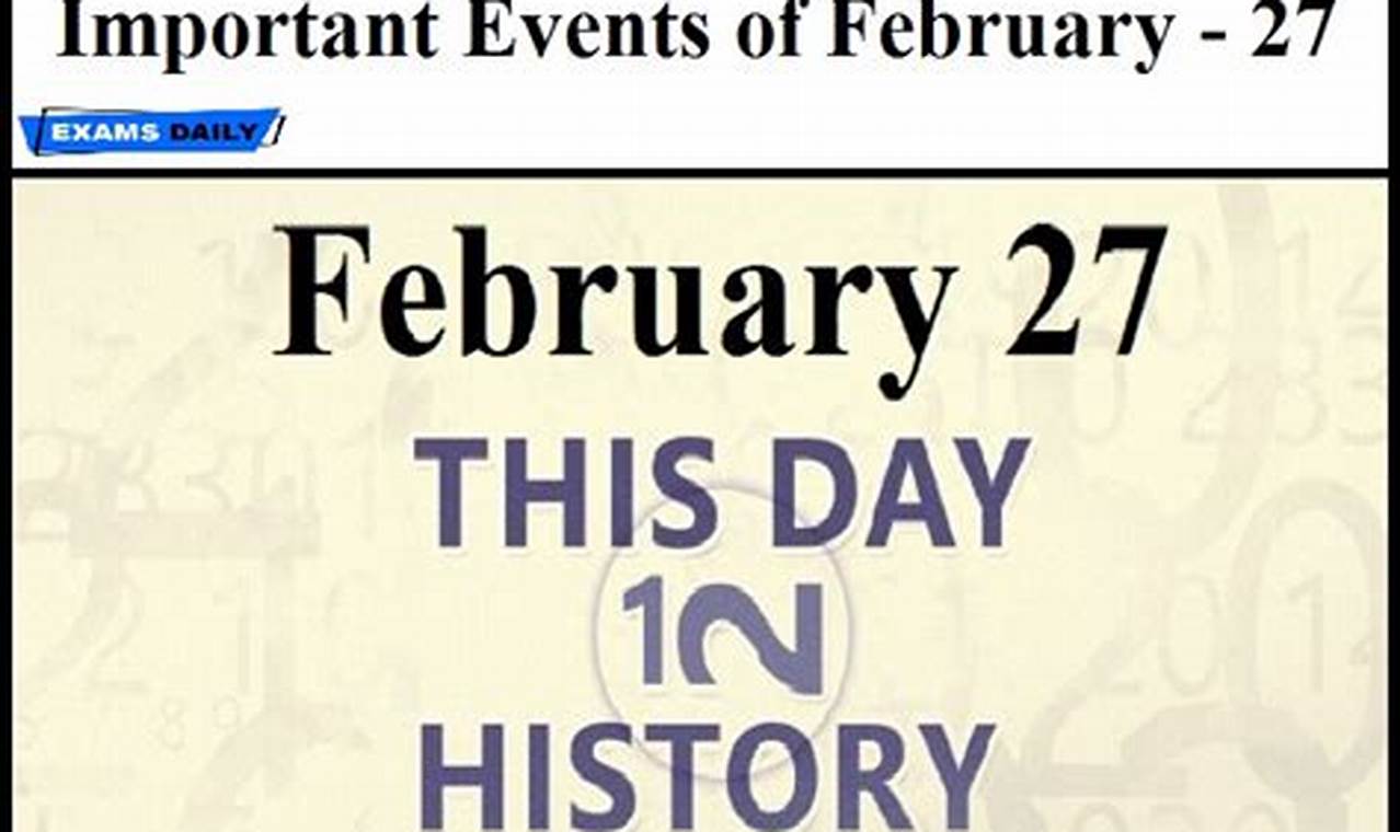 Historical Events On February 27th