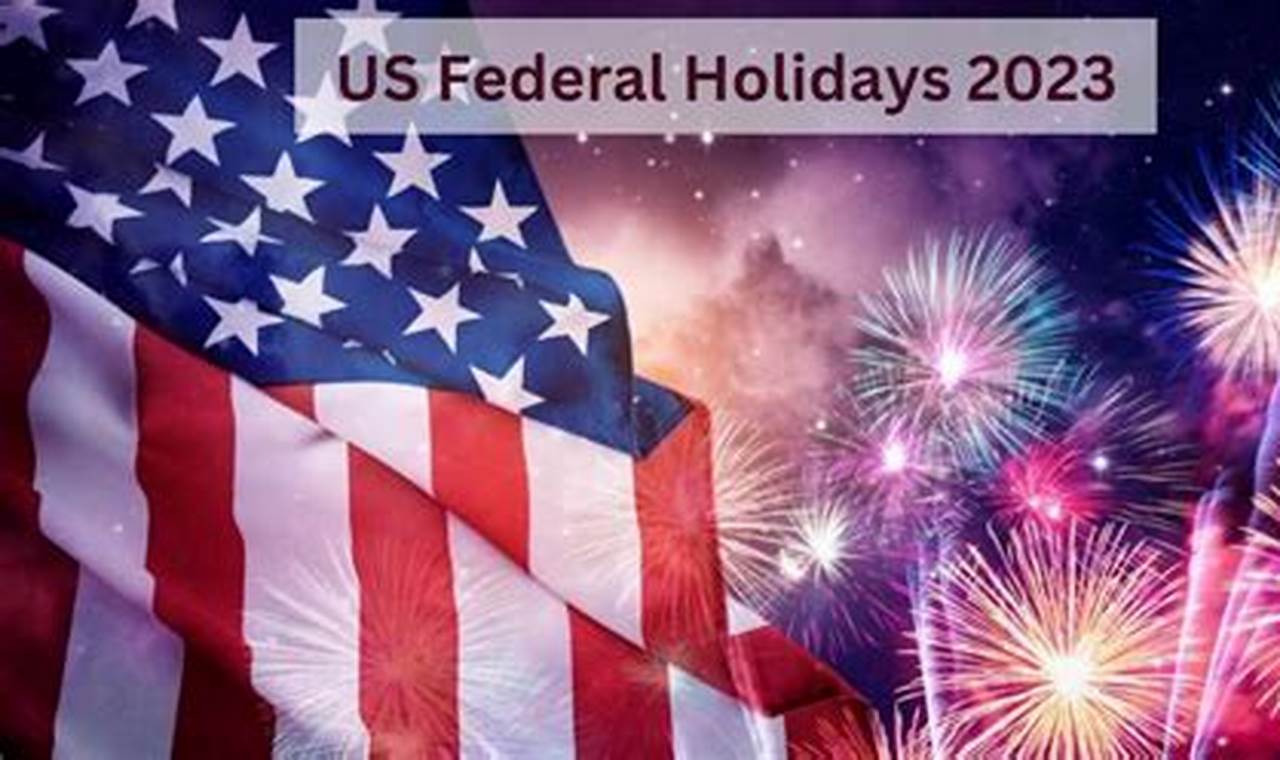 History And Significance Of Us Federal Holidays