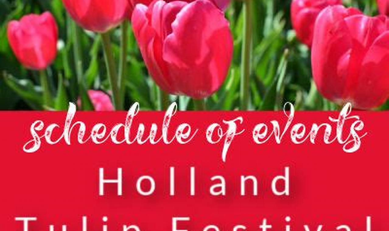 Holland Mi Tulip Festival 2024 Schedule