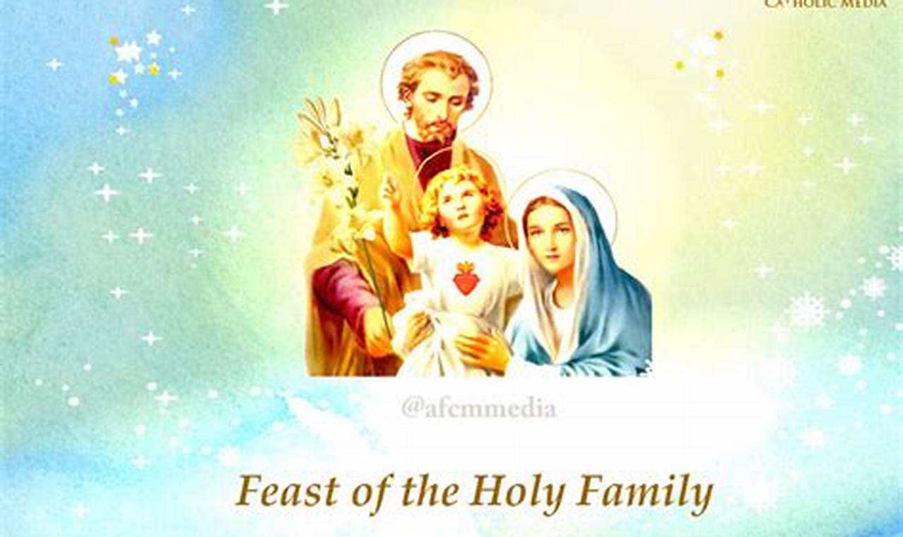 Holy Family Feast Day 2024