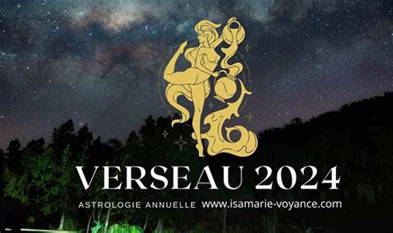 Horoscope 2024 Verseau