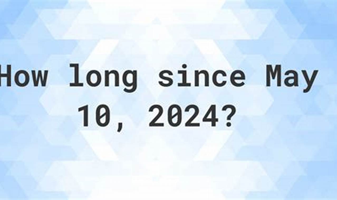 How Many Days Till May 30th 2024