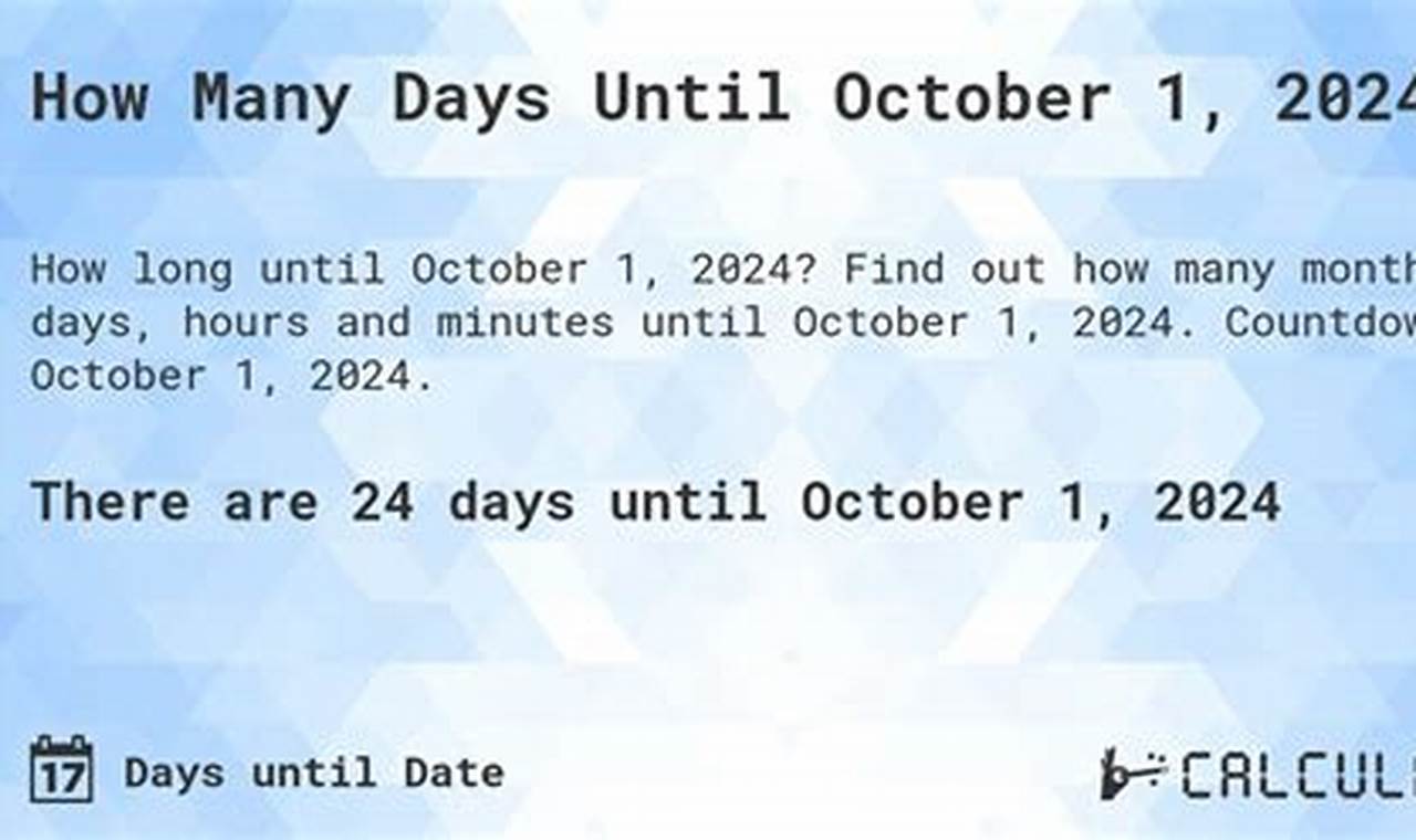 How Many Days Until October 1st 2024