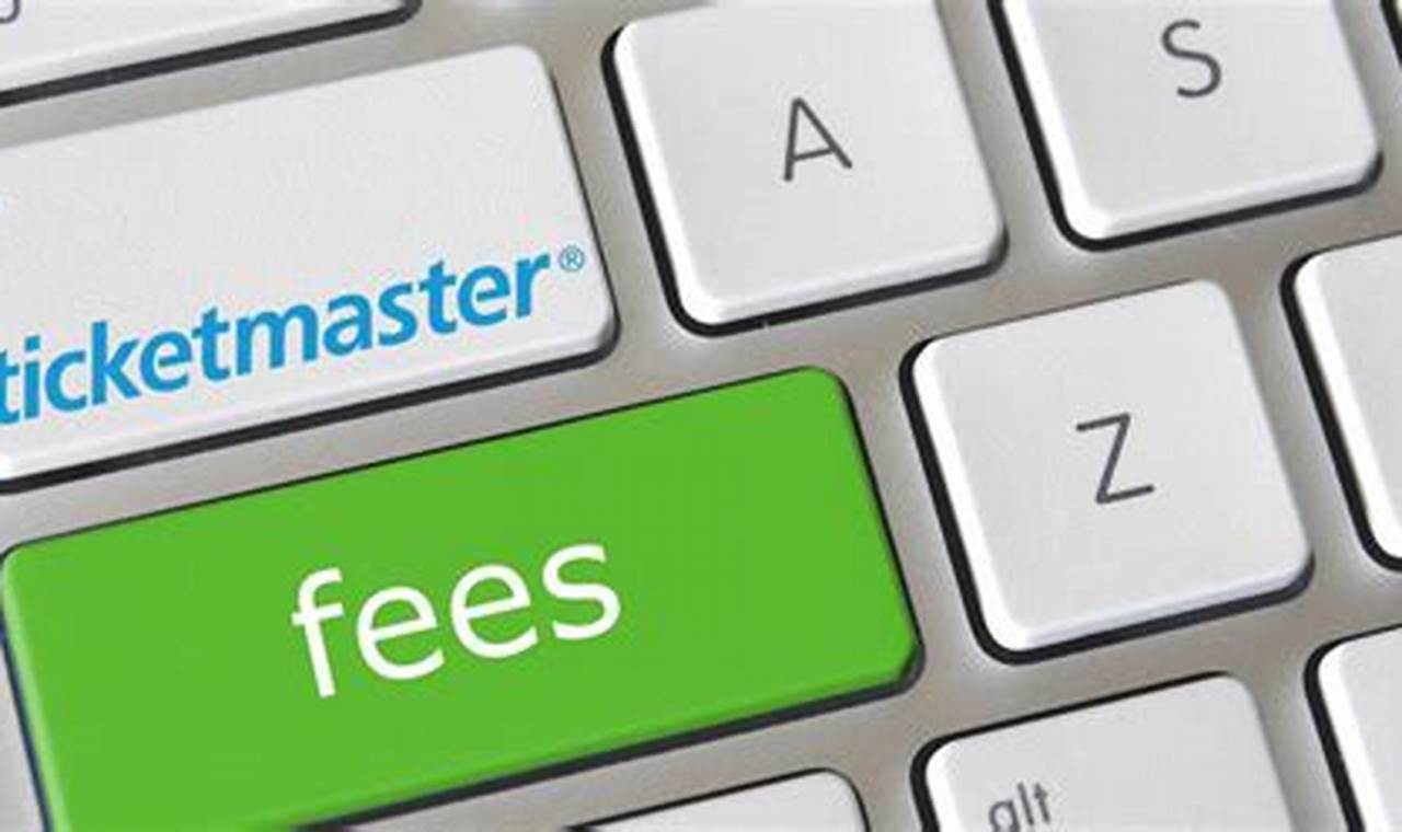 How Much Are Ticketmaster Fees 2024