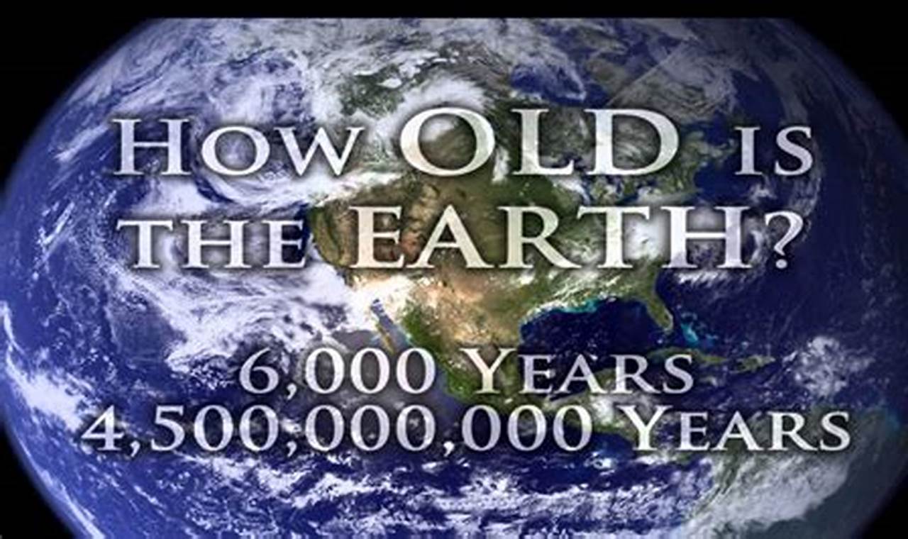 How Old Is The Earth 2024