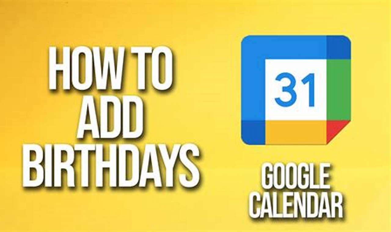 How To Add Birthday On Google Calendar