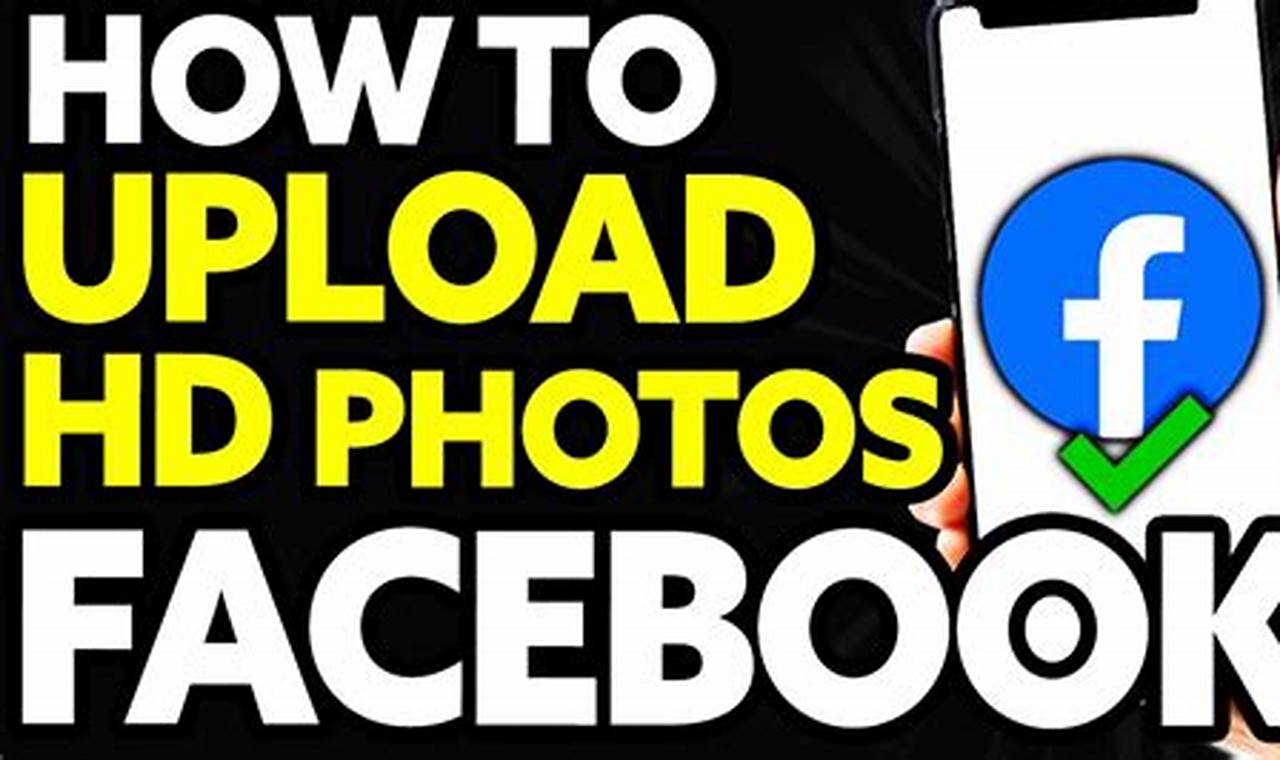 How To Upload Hd Photos On Facebook 2024