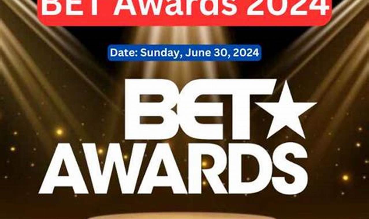 How To Watch Bet Awards 2024