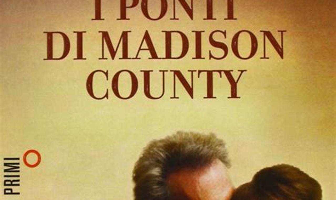 I Ponti Di Madison County Frasi Del Libro