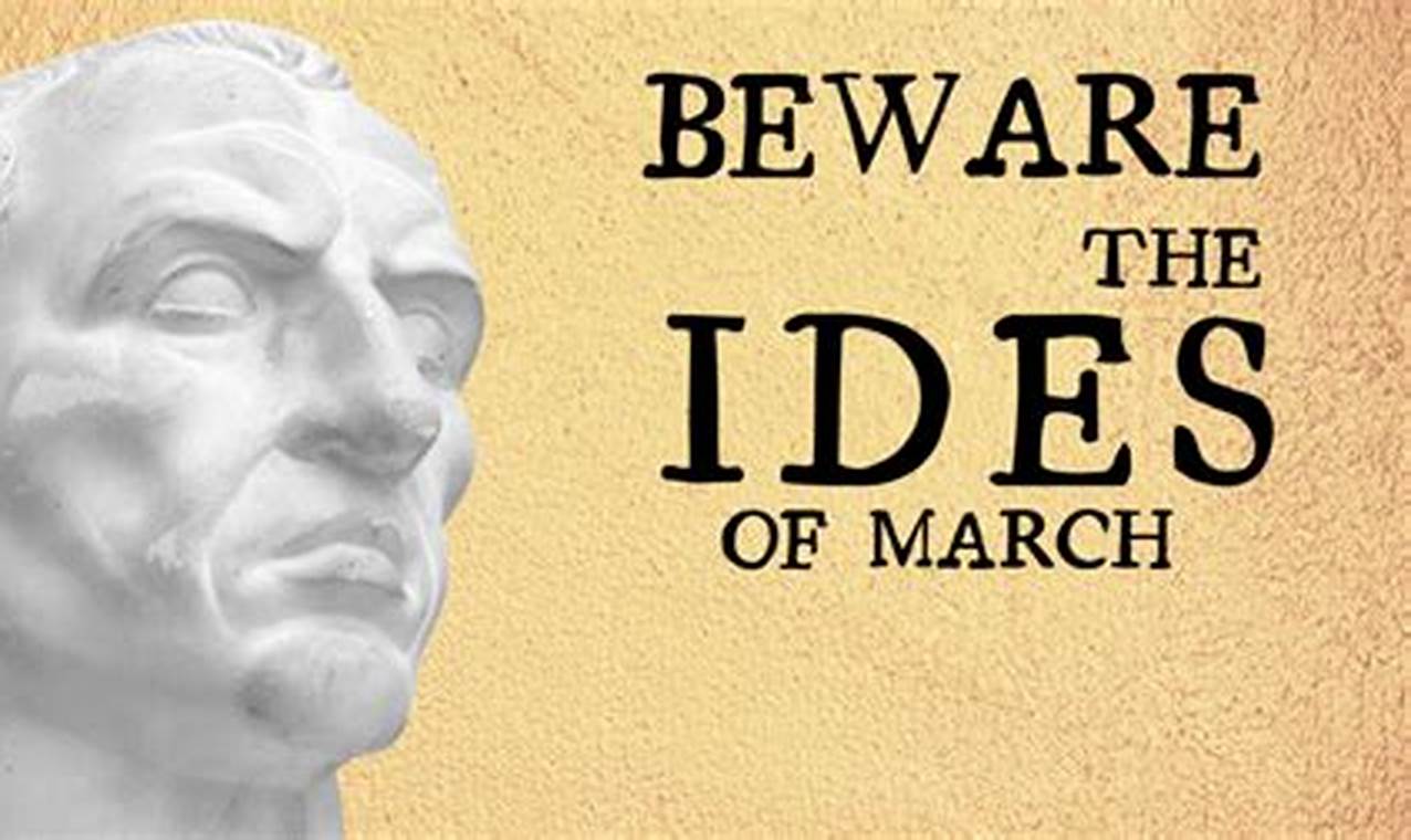 Ides Of March 2024: A Day Of Joy