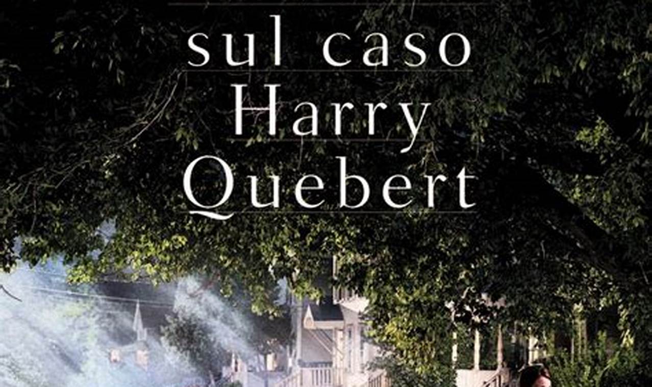 Il Libro La Verità Sul Caso Harry Quebert