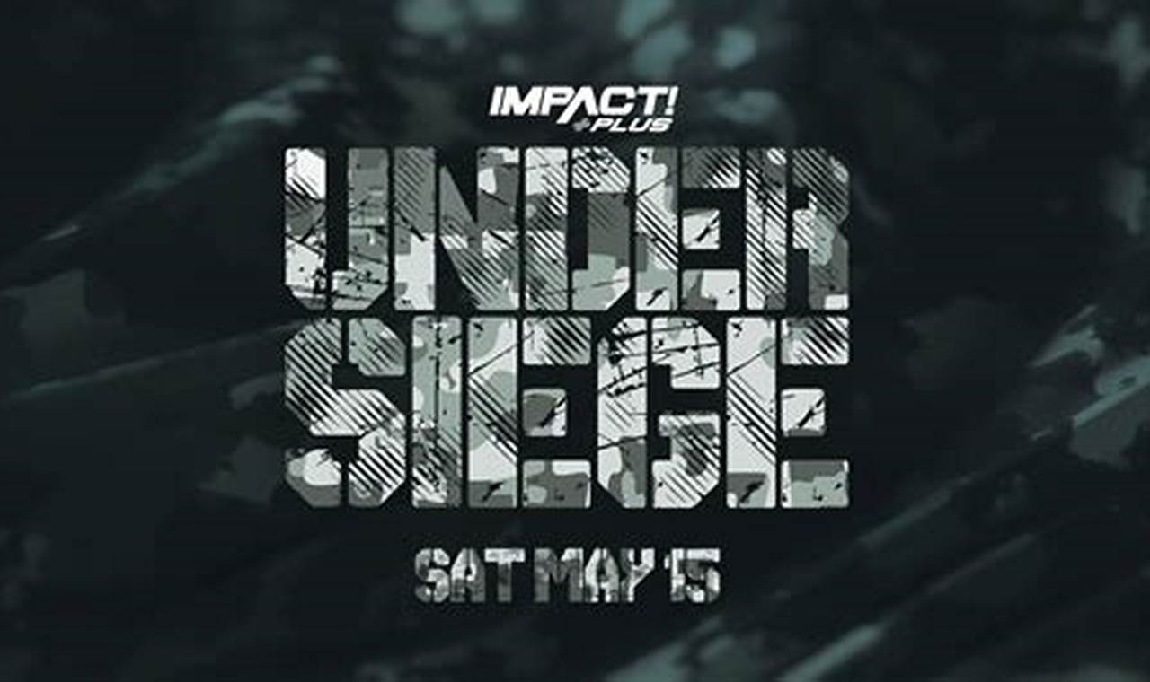 Impact Wrestling Under Siege 2024