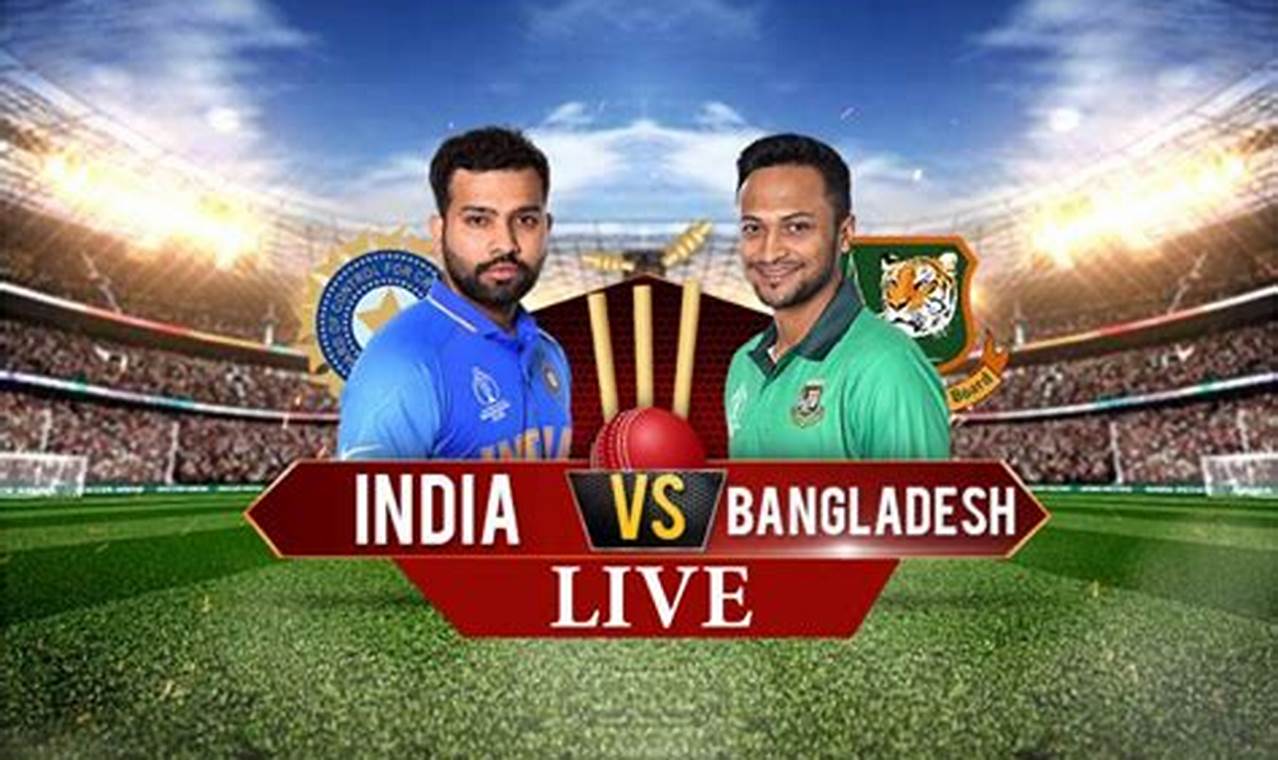 India Vs Bangladesh Live Score Today Match 2024