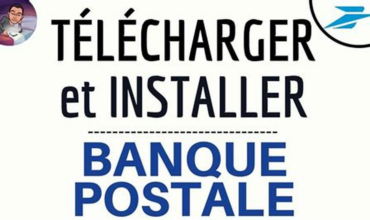 Installer La Banque Postale Sur Mon Téléphone Portable