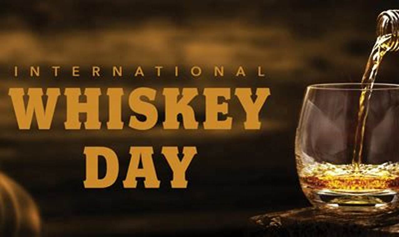 International Whiskey Day 2024
