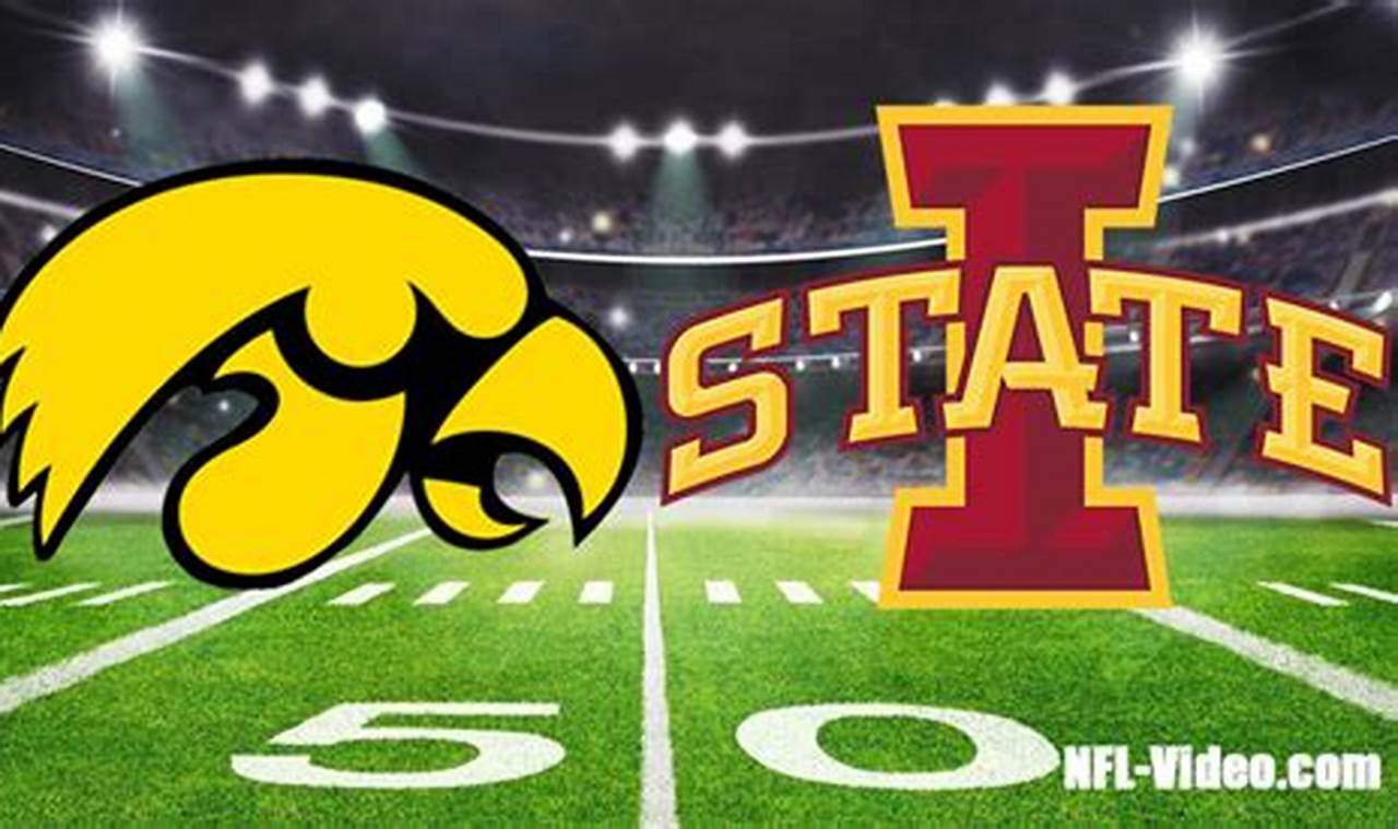 Iowa Vs Iowa State Football 2024 Watch Live