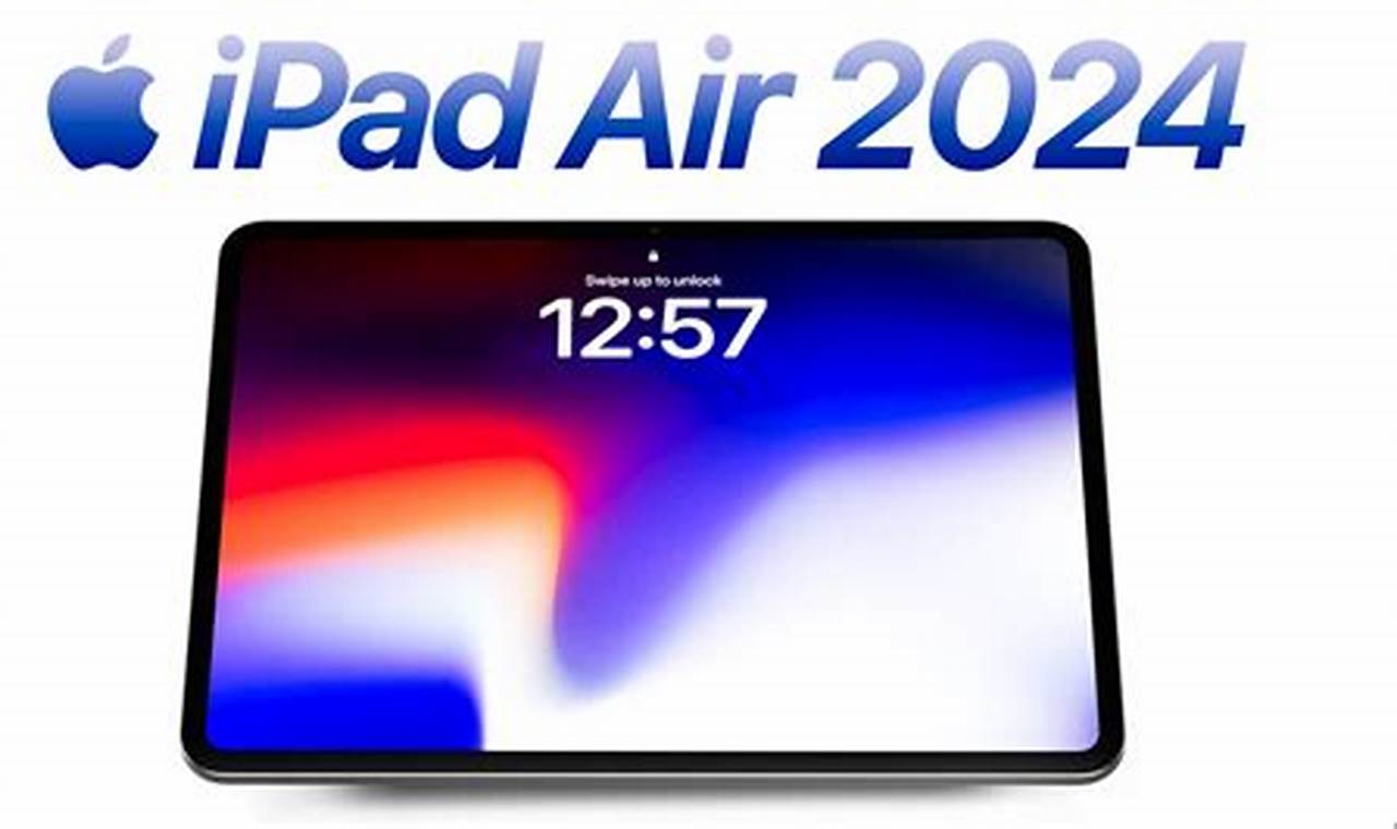 Ipad Air 2024 News