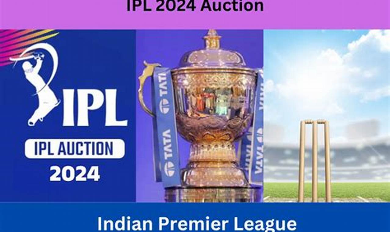 Ipl 2024 Auction Date And Venue