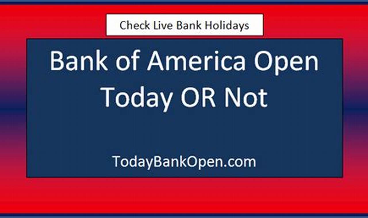 Is Bank Of America Open On Columbus Day 2024