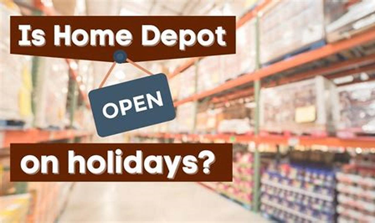Is Home Depot Open On Christmas Day 2024
