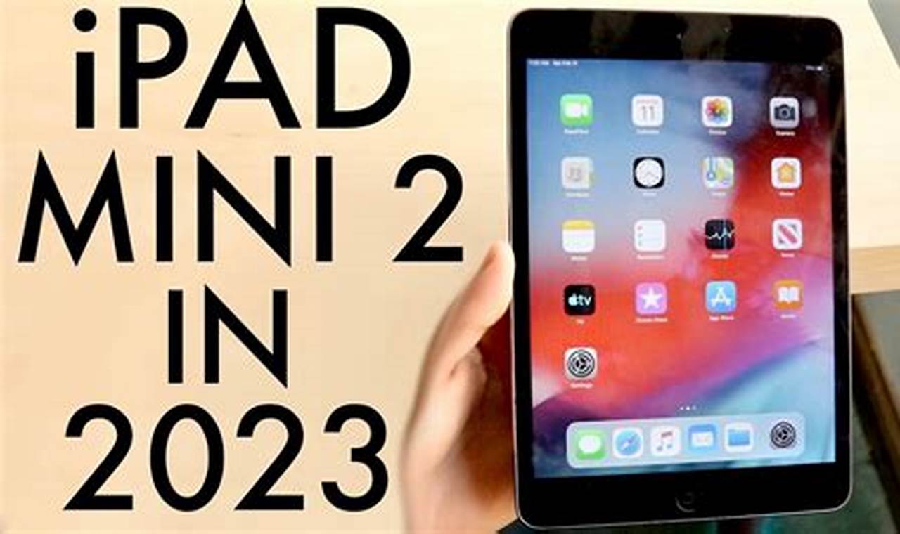 Is Ipad Mini 2 Still Good In 2024