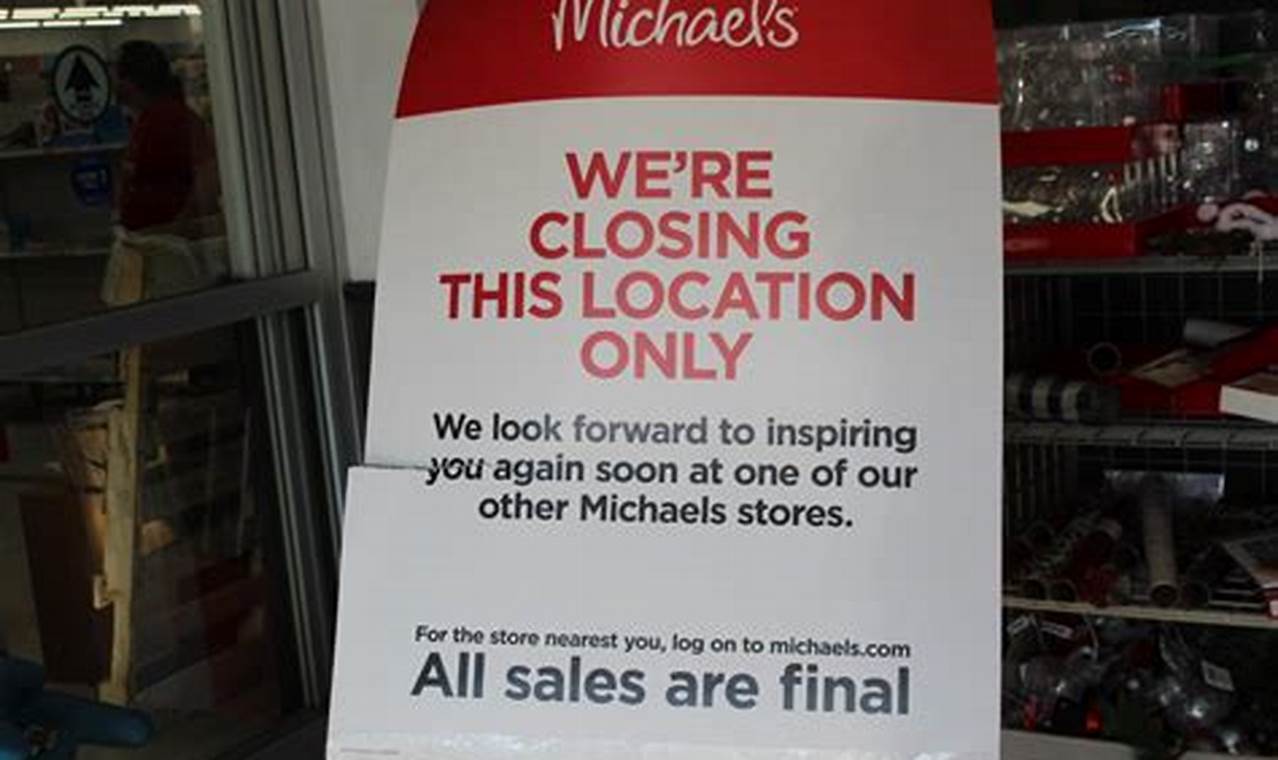 Is Michaels Closing Stores In 2024